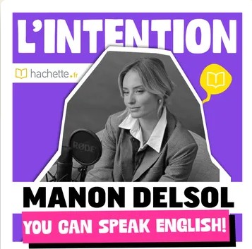 Podcast L'ntention de Manon Delsol