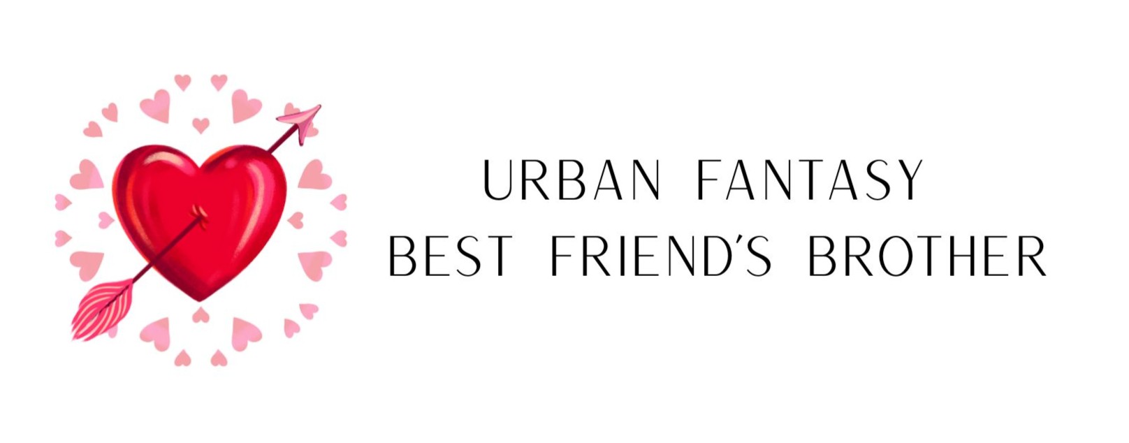 Urban Fantasy - Best friend's brother