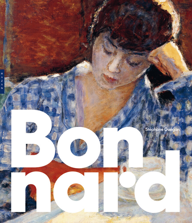 Bonnard - Stéphane Guégan - Éditions Hazan